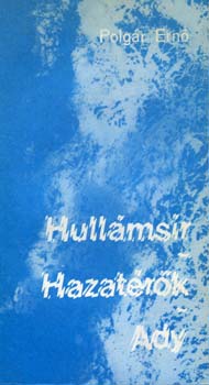 Polgár Ernő - Hullámsír - Hazatérők - Ady