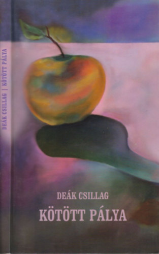 Deák Csillag - Kötött pálya