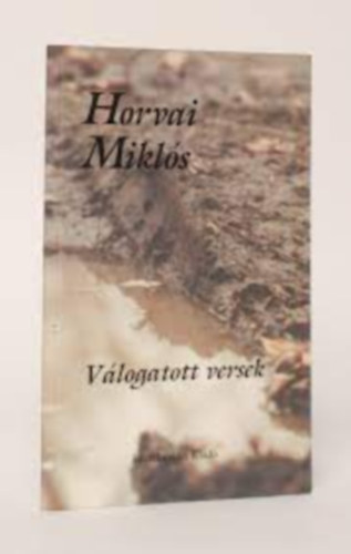 Horvai Mikl�s v�logatott versek