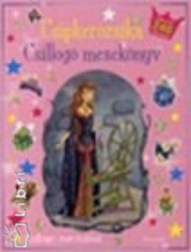 Alexandra Kiad� - Csipker�zsika - Csillog� mesek�nyv