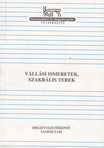 Balogh Ferenc - Vall�si ismeretek, szakr�lis terek