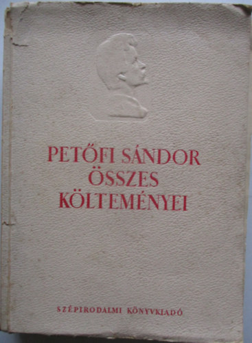 Petőfi Sándor - Petőfi Sándor összes költeményei