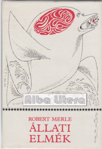 Robert Merle - Állati elmék