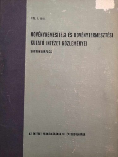 N�v�nynemes�t�si �s N�v�nytermeszt�si Kutat� Int�zet K�zlem�nyei- Sopronhorp�cs - VOL. I. 1961.