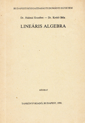 Dr. Halmai Erzsbet; Dr. Krek Bla - Lineris algebra