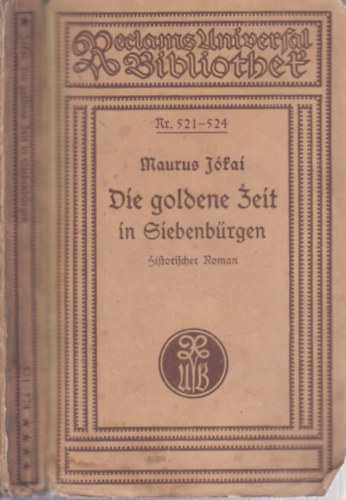 Maurus Jkai (Jkai Mr) - Die goldene Zeit in Siebenbrgen