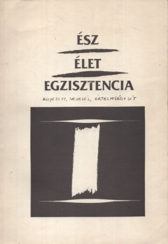 Csejtei-D�k�ny-Simon (szerk.) - �sz, �let, egzisztencia I.