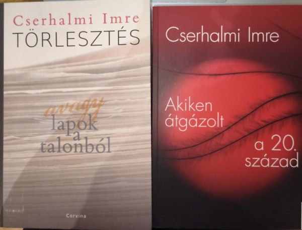 Cserhalmi Imre - 2db Cserhalmi Imre m - Trleszts avagy lapok a talonbl, Akiken tgzolt a 20. szzad