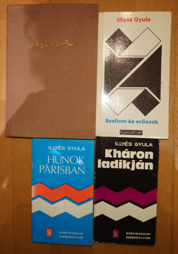 Illyés Gyula - 4 könyv Illyés Gyulától: Hunok Párizsban, Kháron ladikján, Szellem és erőszak, Szíves kalauz