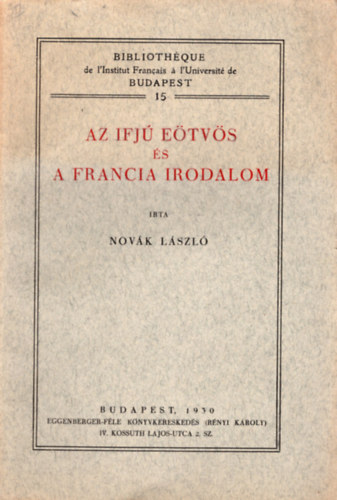 Novák László - Az ifjú Eötvös és a francia irodalom