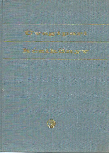 Knapp Oszk�r dr. (szerk.); Kor�nyi Gy�rgy dr. (szerk.) - �vegipari k�zik�nyv