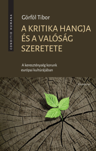 Grfl Tibor - A kritika hangja s a valsg szeretete