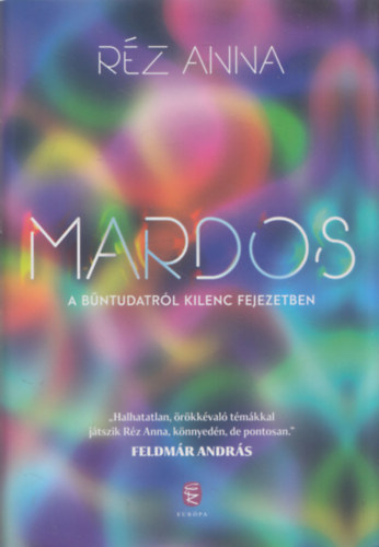 Réz Anna - Mardos (A bűntudatról kilenc fejezetben)