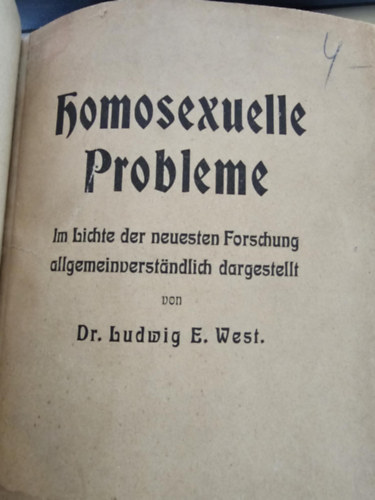 West Ludwig E. - Homosexuelle Probleme - im Lichte der neuesten Forschung allgemeinverstndlich dargestellt (A homoszexulis problmk)