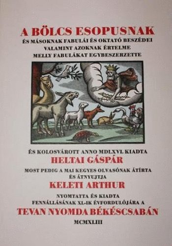Heltai Gspr - A blcs Esopusnak s msoknak fabuli