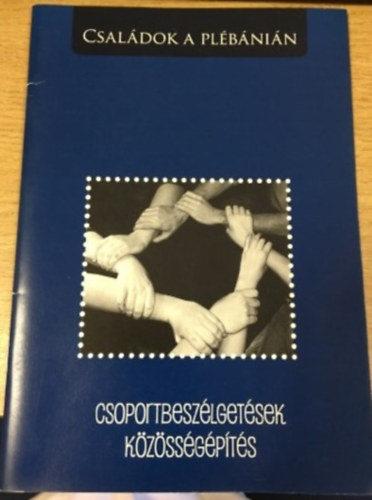 Zldy Pl - Csaldok a plbnin - Csoportbeszlgetsek, kzssgpts