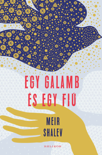 Meir Shalev - Egy galamb s egy fi