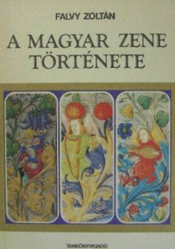 Falvy Zoltn, Ujfalussy Jzsef (lektor) - A magyar zene trtnete - Harmadik, tdolgozott kiads