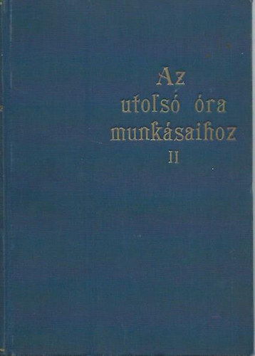 Az utols ra munksaihoz II.