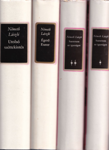 N�meth L�szl� - 4 db (3 m�) N�meth L�szl�: Szerettem az igazs�got I-II, �get� Eszter, Utols� sz�ttekint�s.