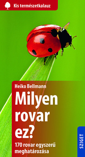 Heiko Bellmann - Milyen rovar ez?