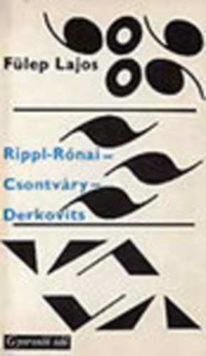 Flep Lajos - Rippl-Rnai-Csontvry-Derkovits