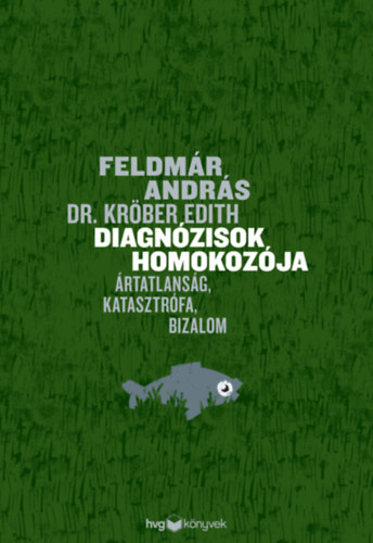 Feldm�r Andr�s, Dr. Edith Kr�ber - Diagn�zisok homokoz�ja