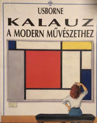 Janet Cook, Monica Bohm-Duchen - Kalauz a modern mvszethez