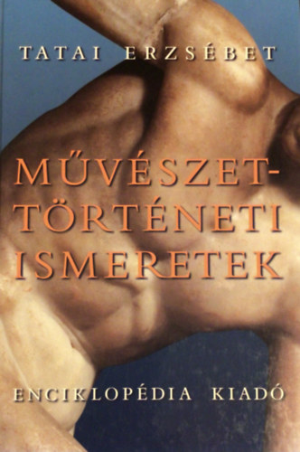 Tatai Erzs�bet - M�v�szett�rt�neti ismeretek