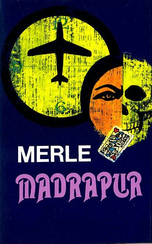 Robert Merle - Madrapur