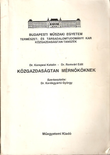 Dr. Kerkgyrt Gyrgy (szerk.) - Kzgazdasgtan mrnkknek