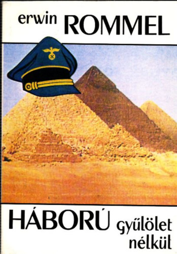 Rommel, Erwin - Háború gyűlölet nélkül