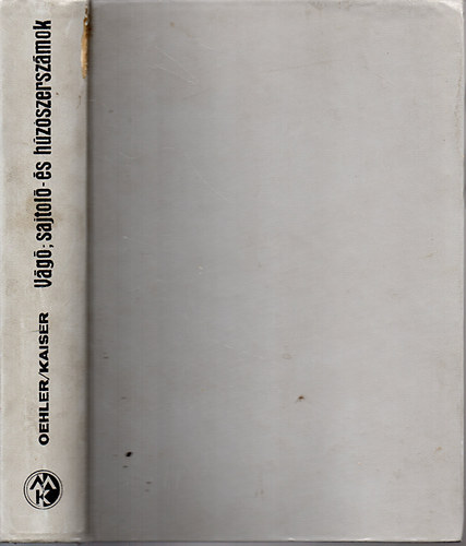 Oehler / Kaiser - Vágó-, sajtoló- és húzószerszámok