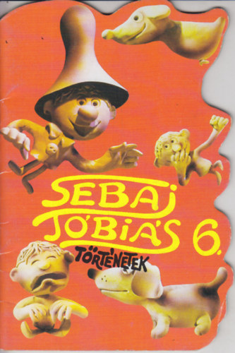 Cak Ferenc, Csuks Istvn - Sebaj Tbis trtnetek 6. - Tbis s a szemtelen lgy o Tbis a lggmb o Tbis a toronyra