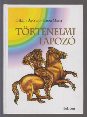 Dékány Ágoston; Lacza Márta - Történelmi lapozó