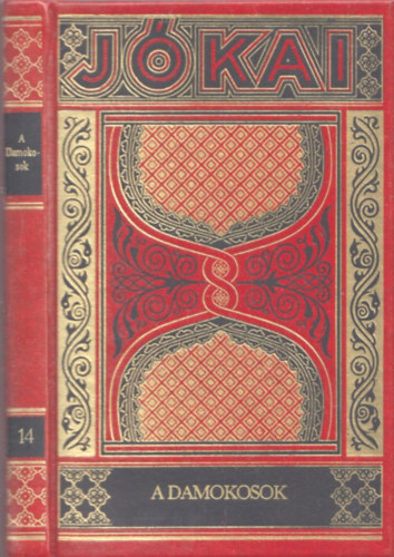 Jókai Mór - A damokosok (Gyűjteményes díszkiadás 14. kötet)