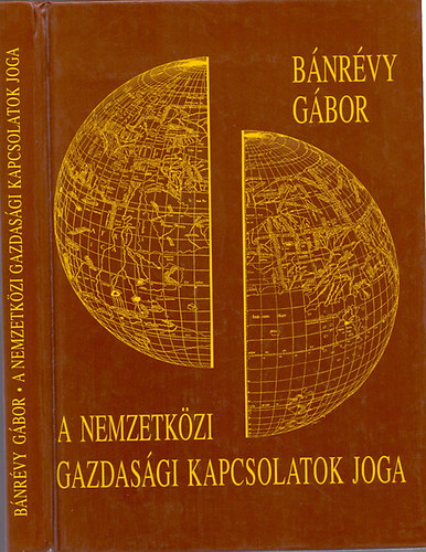 Bnrvy Gbor - A nemzetkzi gazdasgi kapcsolatok joga