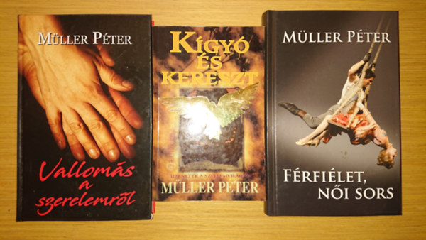 Mller Pter - 3 knyv Mller Ptertl: Valloms a szerelemrl, Kgy s kereszt, Frfilet, ni sors