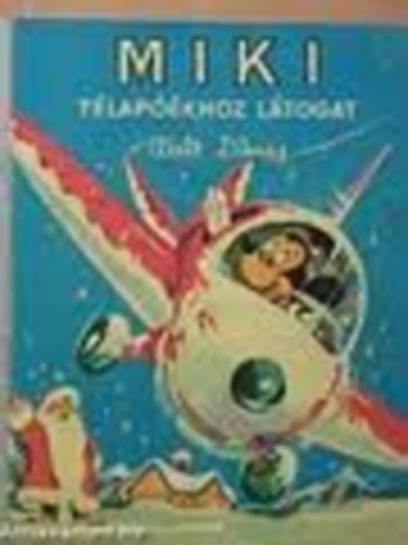 Walt Disney - Miki Tlapkhoz ltogat