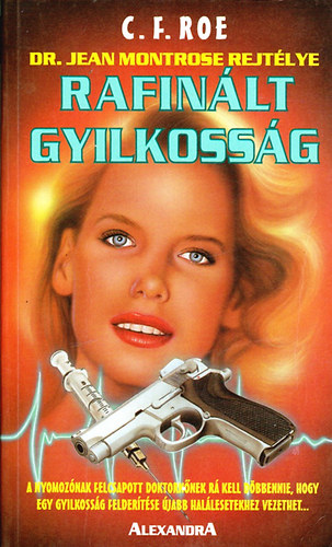 C. F. Roe - Rafinlt gyilkossg - Dr. Jean Montrose rejtlye