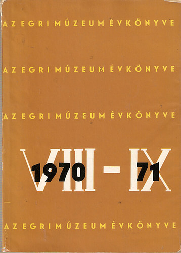 Bak Ferenc (szerk.) - Az Egri Mzeum vknyve VIII-IX. 1970-71