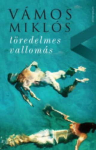 Vámos Miklós - töredelmes vallomás - bővített kiadás- Vámos Miklós