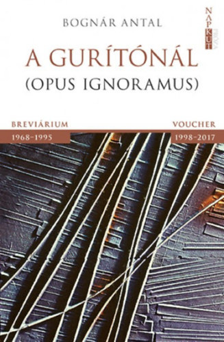 Bogn�r Antal - A gur�t�n�l