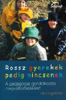 Henning Khler - Rossz  gyerekek pedig nincsenek