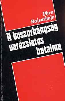 Phra Rajsuthaja - A boszorknysg varzslatos hatalma