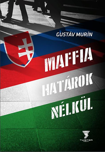 Gustv Murn - Maffia hatrok nlkl