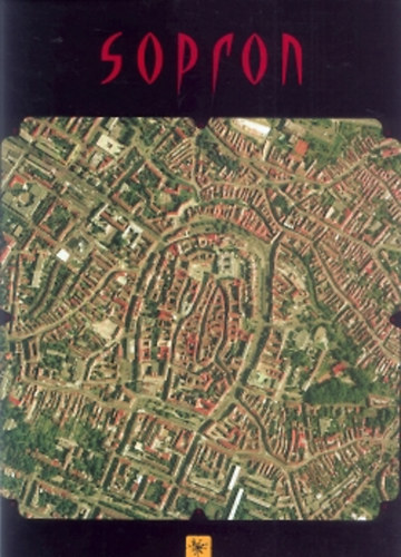 Szkely Lszl szerk. - Sopron  (Ortofotk)