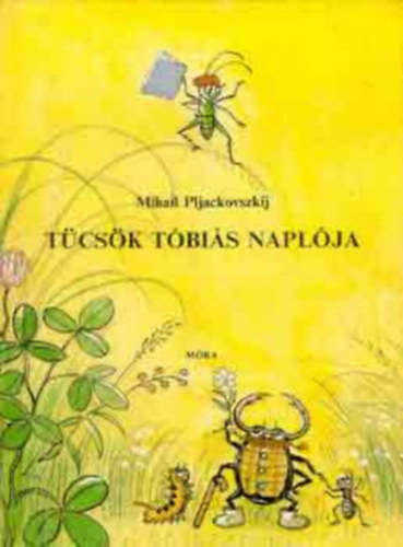 Mihail Pljackovszkij, Ford.: Solt Lajos, Graf.: Vlagyimir Szutyejev - Tcsk Tbis naplja (Vlagyimir Szutyejev rajzaival, Solt Lajos fordtsban) --- ??????? ????????? ????