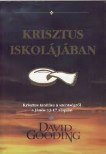 Gooding, David - Krisztus iskoljban