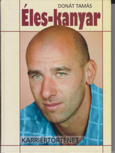Donát Tamás - Éles-kanyar (karriertörténet)
